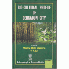 Bio-Cultural Profile of Dehradum City